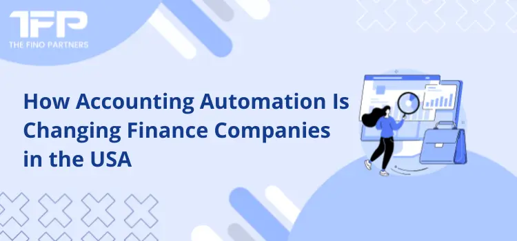 How Accounting Automation Is Changing Finance Companies in the USA